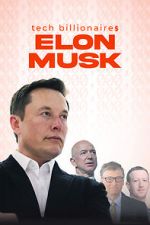 Watch Tech Billionaires: Elon Musk Zmovie