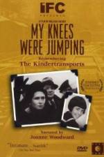 Watch My Knees Were Jumping Remembering the Kindertransports Zmovie