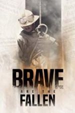 Watch Brave are the Fallen Zmovie