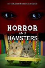 Watch Horror and Hamsters Zmovie