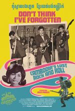 Watch Don\'t Think I\'ve Forgotten: Cambodia\'s Lost Rock & Roll Zmovie
