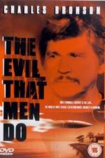 Watch The Evil That Men Do Zmovie