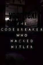 Watch The Codebreaker Who Hacked Hitler Zmovie