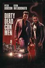 Watch Dirty Dead Con Men Zmovie