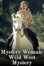 Watch Mystery Woman: Wild West Mystery Zmovie