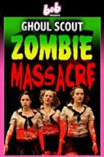 Watch Ghoul Scout Zombie Massacre Zmovie