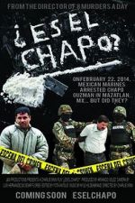 Watch Es El Chapo? Zmovie