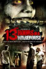 Watch 13 Hours in a Warehouse Zmovie