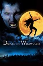 Watch Dances with Werewolves Zmovie