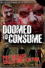 Watch Doomed to Consume Zmovie