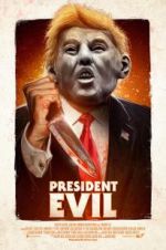 Watch President Evil Zmovie