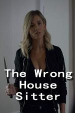 Watch The Wrong House Sitter Zmovie