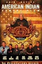 Watch American Indian Comedy Slam: Goin Native No Reservations Needed Zmovie