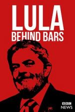 Watch Lula: Behind Bars Zmovie