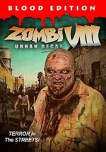 Watch Zombi VIII: Urban Decay Zmovie