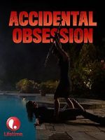 Watch Accidental Obsession Zmovie