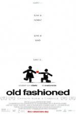 Watch Old Fashioned Zmovie