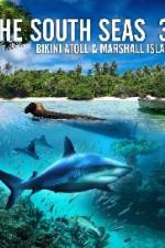 Watch The South Seas 3D  Bikini Atoll & Marshall Islands Zmovie