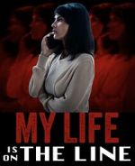 Watch My Life Is on the Line Zmovie