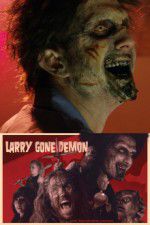 Watch Larry Gone Demon Zmovie