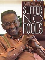 Watch Walter Williams: Suffer No Fools Zmovie