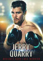 Watch Jerry Quarry: Boxing's Hard Luck Warrior Zmovie