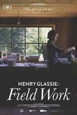 Watch Henry Glassie: Field Work Zmovie