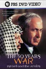 Watch The 50 Years War Israel and the Arabs Zmovie
