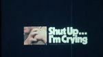 Watch Shut Up... I\'m Crying (Short 1970) Zmovie