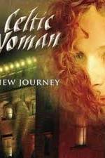 Watch Celtic Woman -  New Journey Live at Slane Castle Zmovie