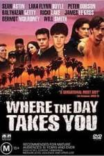 Watch Where the Day Takes You Zmovie