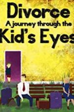 Watch Divorce: A Journey Through the Kids\' Eyes Zmovie