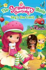 Watch The Strawberry Shortcake Movie: Sky's the Limit Zmovie