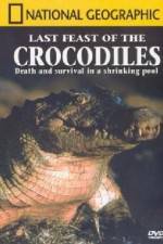 Watch National Geographic: The Last Feast of the Crocodiles Zmovie