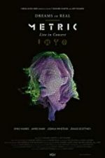 Watch Metric: Dreams So Real Zmovie