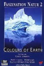 Watch Faszination Natur - Colours of Earth Zmovie