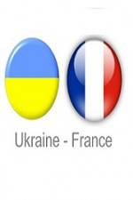 Watch Ukraine vs France Zmovie