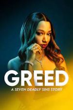 Watch Greed: A Seven Deadly Sins Story Zmovie