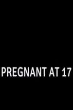 Watch Pregnant at 17 Zmovie