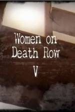 Watch Women On Death Row V Zmovie