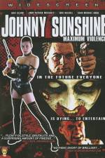 Watch Johnny Sunshine Maximum Violence Zmovie