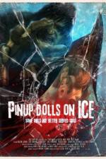 Watch Pinup Dolls on Ice Zmovie