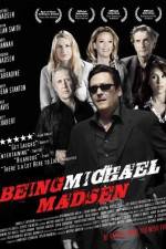 Watch Being Michael Madsen Zmovie