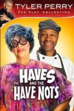 Watch Tyler Perry's The HAVES & The HAVE-NOTS Zmovie