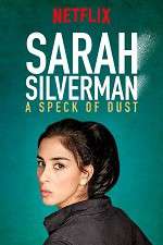 Watch Sarah Silverman: A Speck of Dust Zmovie