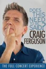 Watch Craig Ferguson Does This Need to Be Said Zmovie