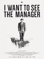 Watch I Want to See the Manager Zmovie