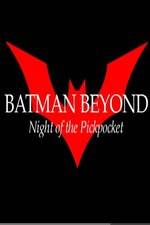 Watch Batman Beyond: Night of the Pickpocket Zmovie