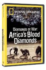 Watch National Geographic - Diamonds of War: Africa's Blood Diamonds Zmovie