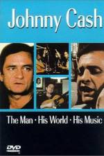 Watch Johnny Cash The Man His World His Music Zmovie